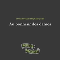 [Télécharger le livre] Au bonheur des dames (Les Rougon-Macquart) (French Edition) en ligne UVT5o