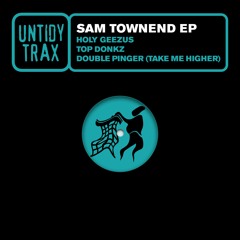 Sam Townend - Holy Geezus  - UNTIDY041