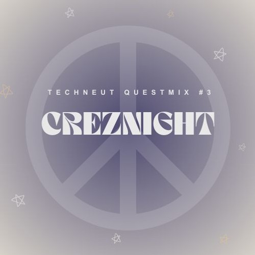 Techneut Questmix #3 [CREZNIGHT]