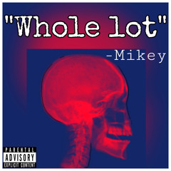 Whole Lot