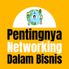 Pentingnya Networking dalam Bisnis