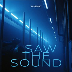 I Saw the Sound