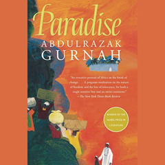 [ACCESS] KINDLE 💘 Paradise by  Abdulrazak Gurnah,Chukwudi Iwuji,Penguin Audio EBOOK
