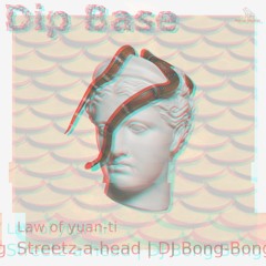 Dip Base - Law Of Yuan-Ti