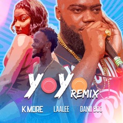 K MORE X LAA LEE X DANIIBOO - YOYO REMIX [RAW]