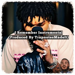 I Remember Instrumental (Produced By TrapnotesMadeIt)