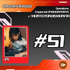 DRUMNRADIO #51 - Especial Intervenção DNBXORPHANS | Sessions c/MORTEPORDISMORFIA