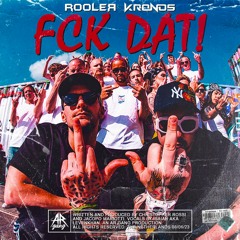 Rooler & Kronos - FCK DAT!