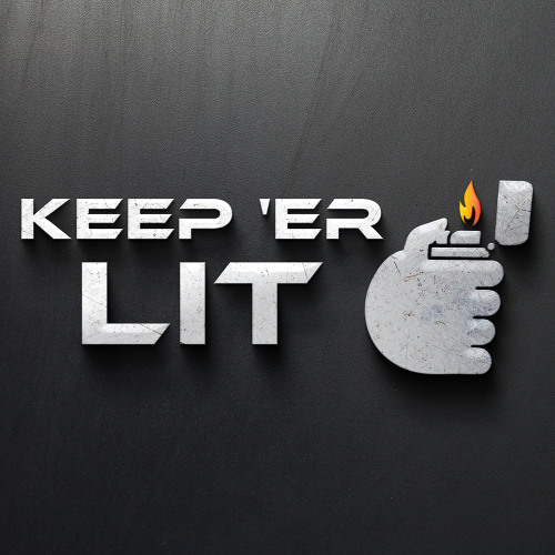 Keep 'Er Lit Stream 22/02/25
