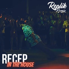 Replik Remix - Recep In The House (Recep İvedik Remix)