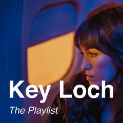 KEY LOCH - THE PLAYLIST