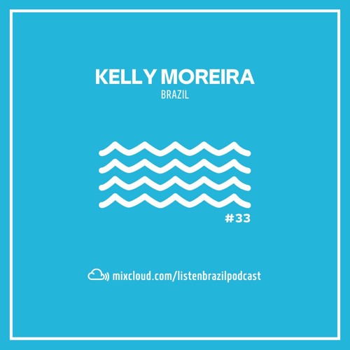 Kelly Moreira @ Listen