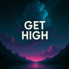 GET HIGH