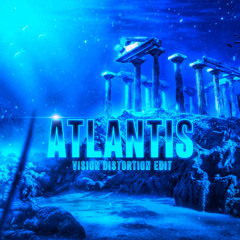 Netherworld - Atlantis (Vision Distortion Edit)