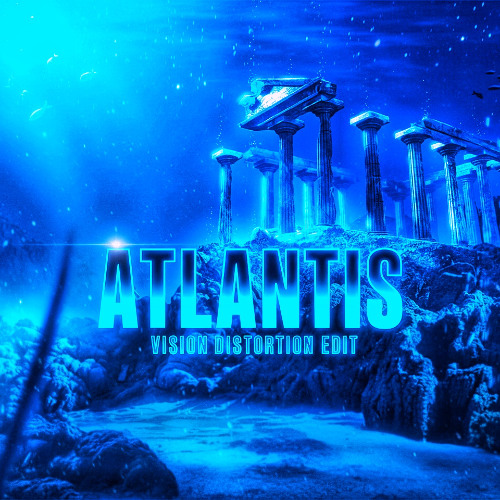 Netherworld - Atlantis (Vision Distortion Edit)