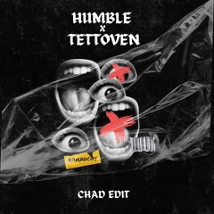HUMBLE X TETVOVEN - [CHAD EDIT]