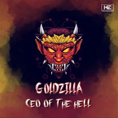 GOLDZILLA - CEO of the HELL