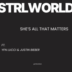 she’s all that matters