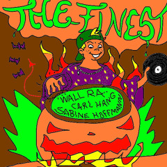 2025-10-31 Live At The Finest (Sabine Hoffmann, Wall Ra, Carl Hang)