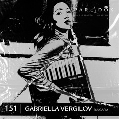 PARADOX PODCAST #151 -- GABRIELLA VERGILOV