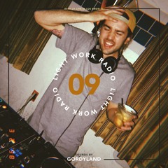 Light Work Radio Ep. 09