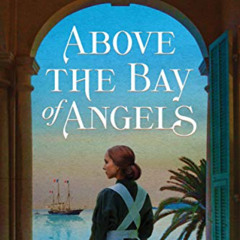 [Read] EPUB 💘 Above the Bay of Angels: A Novel by  Rhys Bowen [KINDLE PDF EBOOK EPUB