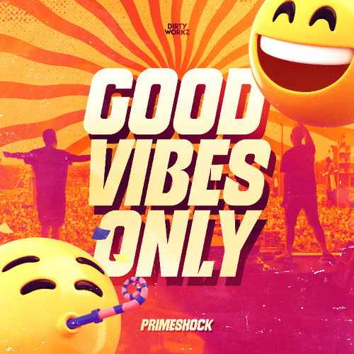 Primeshock - Good Vibes Only