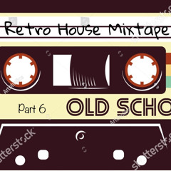 Special Oldschool & Retro House Classics Mixtape Part 6
