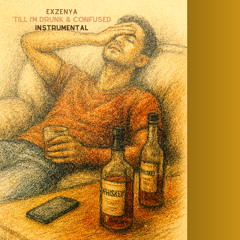 'Till I'm Drunk & Confused (Instrumental)