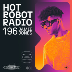 Hot Robot Radio 196