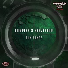 Complex & Berzerker - Gun Range (Radio Edit)