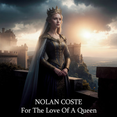 For The Love Of A Queen