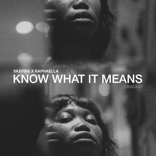 Skepsis & Raphaella - Know What It Means