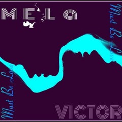 You Are Mine - VICTOR & MELa