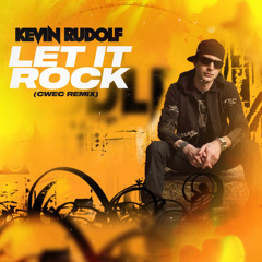 Kevin Rudolf - Let It Rock ft. Lil Wayne (CWEC Remix) FREE DOWNLOAD