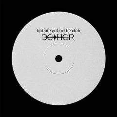 bubble gut in the club [free download]