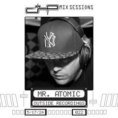 CHP Mix Sessions [022] - Mr. Atomic