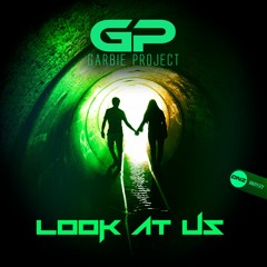 Garbie Project - Look At Us