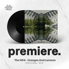 PREMIERE: The MFA ─ Oranges And Lemons (Original Mix) [Traum Schallplatten]