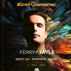 FERRY TAYLE - World exclusive 2 h PRODUCER SET - LIVE at Ear-Gasmic (6.12.2025)