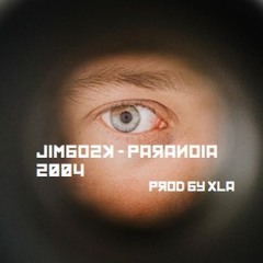 Paranoia 2004 (prod. by Xla)