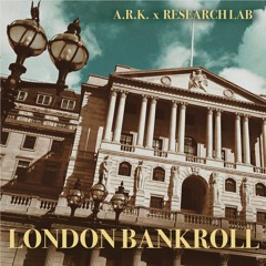 A.R.K. x  Research Lab - London Bankroll
