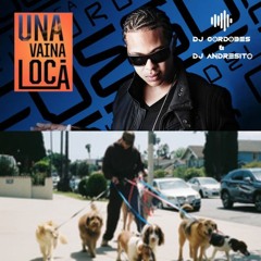 Yonaguni X Una Vaina Loca (DJ Cordobés & DJ Andresito MASHUP)