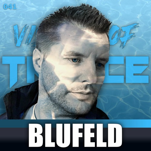 BLUFELD - Guest Mix [Visions of Trance Sessions 041]