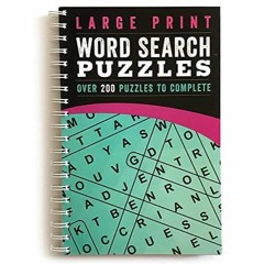 Pdf Book Large Print Word Search Puzzles: Over 200 Puzzles for Adults to Complete with Sol