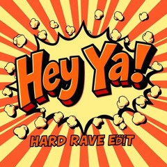 OutKast - Hey Ya! (HARD RAVE EDIT)