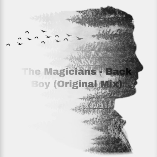 The Magicians - Back Boy(Original Mix)