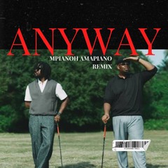 Johnny Drille Anyway (Mpianoh Amapiano Remix)