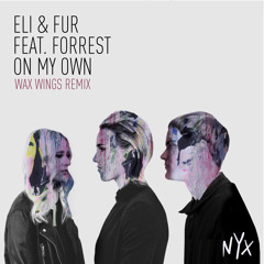 On My Own (Wax Wings Remix) [feat. Forrest]