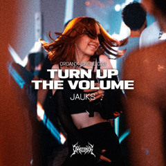 JAUKS - TURN UP THE VOLUME
